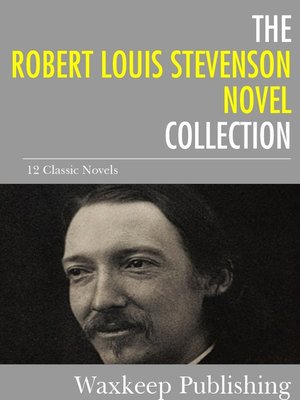 cover image of The Robert Louis Stevenson Novels Collection